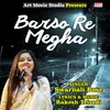 About Barso Re Megha Song